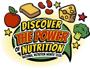 National Nutrition Month 2026 Logo reads Discover the Power of Nutrition with different foods and two stars surrounding the words. Mostly yellows, reds, and greens.