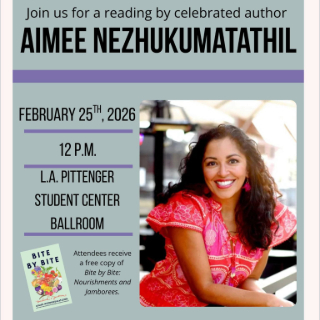 Flyer for Aimee Nezhukumatathil reading. A gray-blue background has the event time and date (February 25, 2026 at 12 p.m. in the student center) with a headshot of Nezhukumatathil and the cover of her book Bite by Bite.