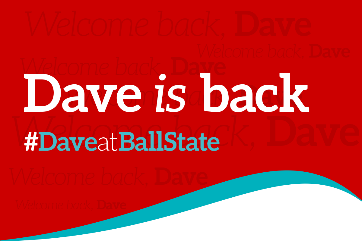 Dave is back #DaveatBallState
