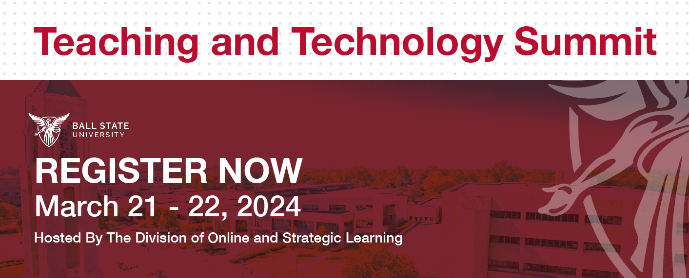 Teaching and Technology Summit Register Now March 21-22, 2024