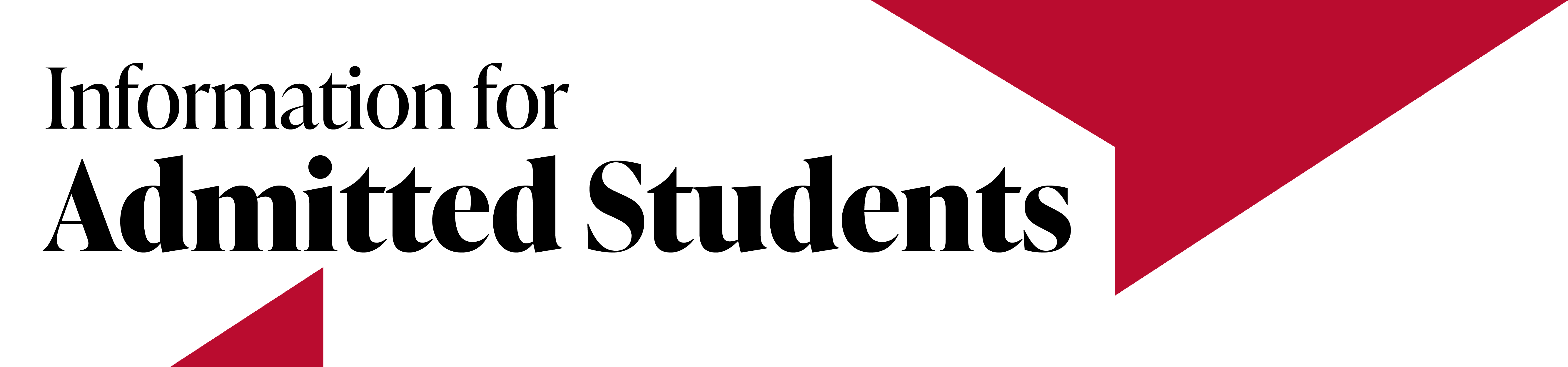 Banner with text, Information for Admitted Students