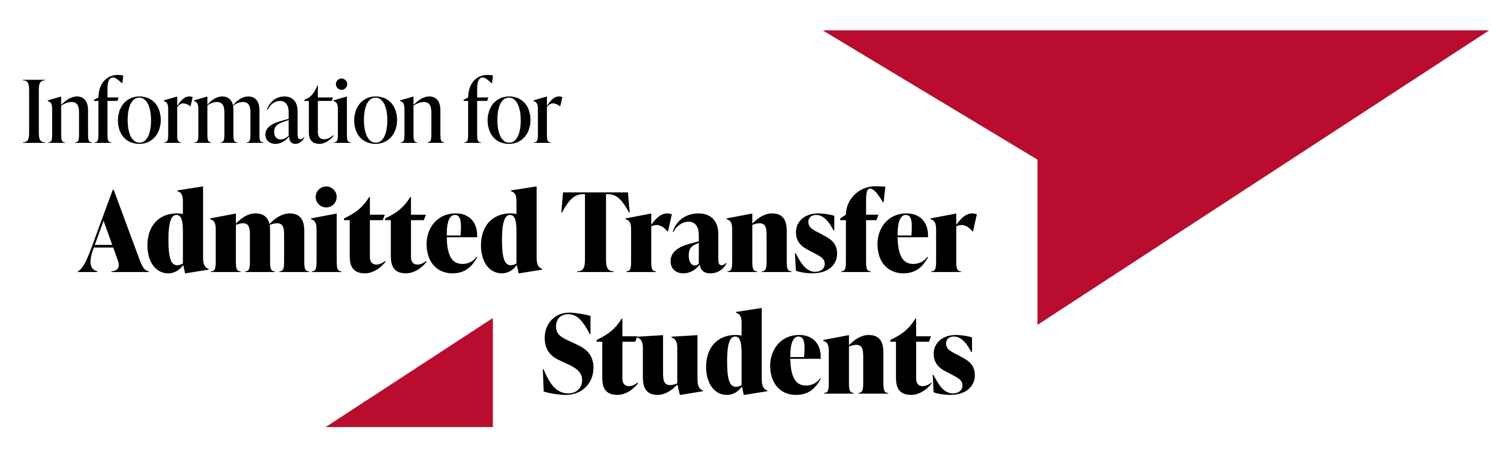 Banner with text, Information for Admitted Transfer Students, with decorative red and black graphics.