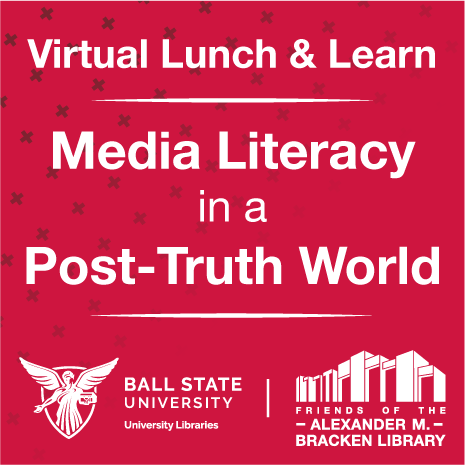Virtual Lunch and Learn Media Literacy in a Post-Truth World